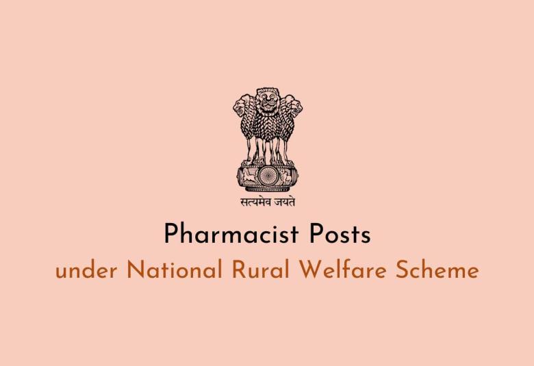 Applications are invited for Pharmacist under National Rural Welfare Scheme