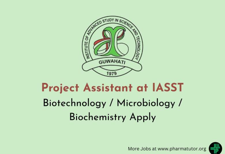Applications are invited for Project Assistant at IASST