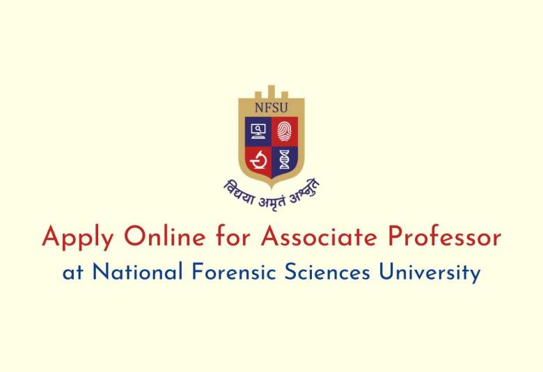 Apply Online for Associate Professor at National Forensic Sciences University