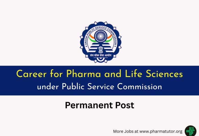 Career for Pharma and Life Sciences candidates under Public Service Commission