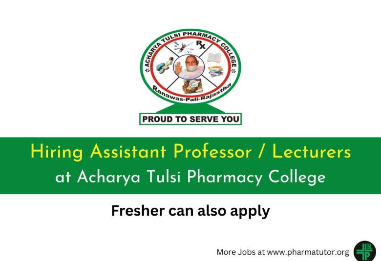 Hiring Assistant Professor / Lecturers at Acharya Tulsi Pharmacy College