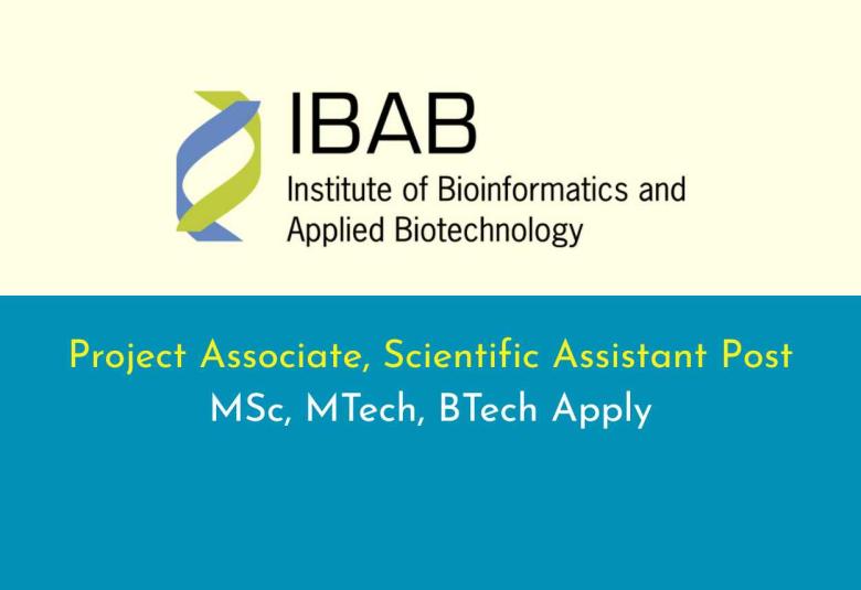 IBAB looking for Project Associate, Scientific Assistant