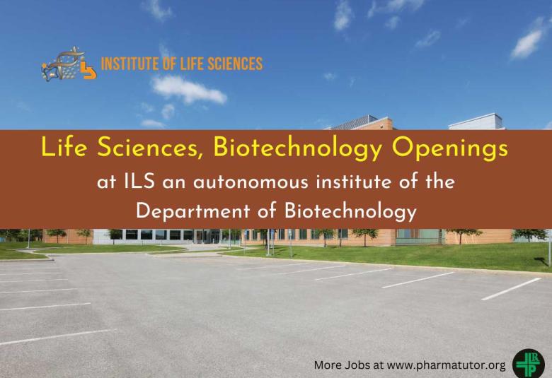 ILS invites applications from Life Sciences, Biotechnology candidates