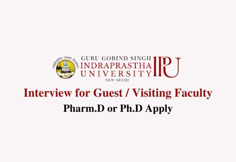 Interview for Guest / Visiting Faculty at Guru Gobind Singh Indraprastha University
