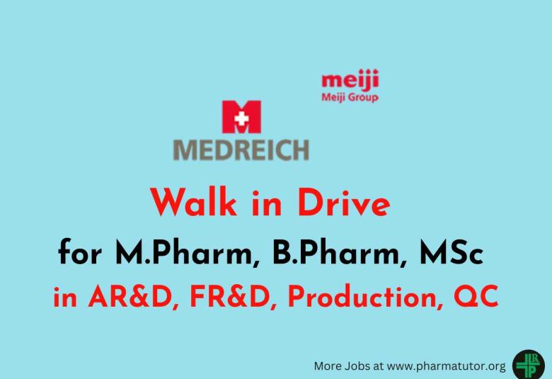 Interview for M.Pharm, B.Pharm, MSc in AR&D, FR&D, Production, QC at Medreich Limited