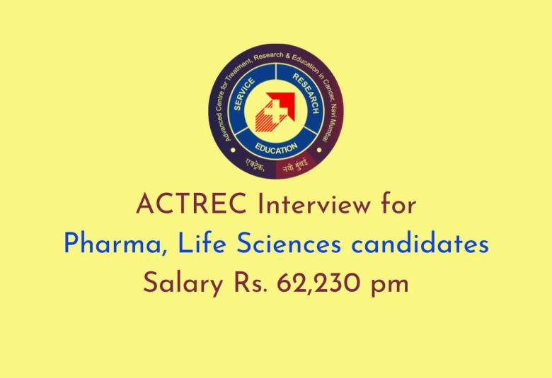 Interview for Pharma, Life Sciences candidates at ACTREC