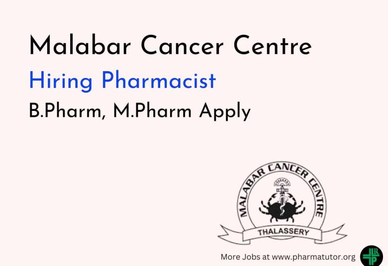 Malabar Cancer Centre Hiring Pharmacist