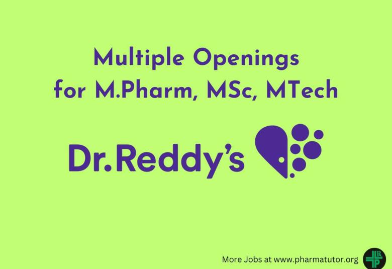 Multiple Openings for M.Pharm, MSc, MTech at Dr. Reddy’s Laboratories