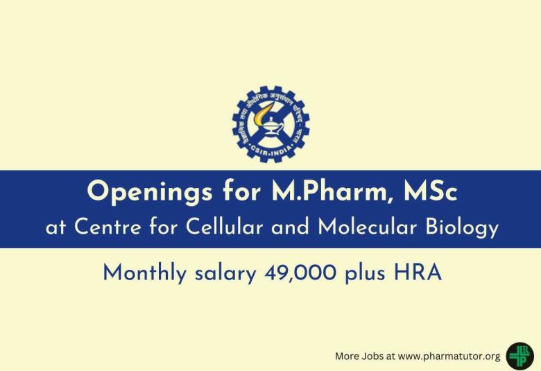 Openings for M.Pharm, MSc at Centre for Cellular and Molecular Biology