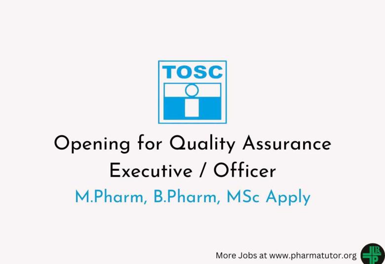 Opening for Quality Assurance Executive / Officer at TOSC International