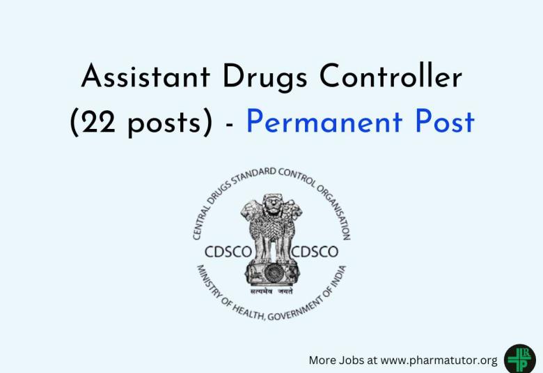 Openings for Assistant Drugs Controller (22 posts) in CDSCO
