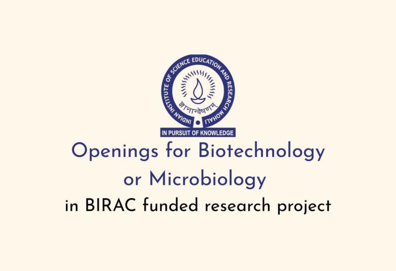 Openings for Biotechnology or Microbiology in BIRAC funded research project at IISER