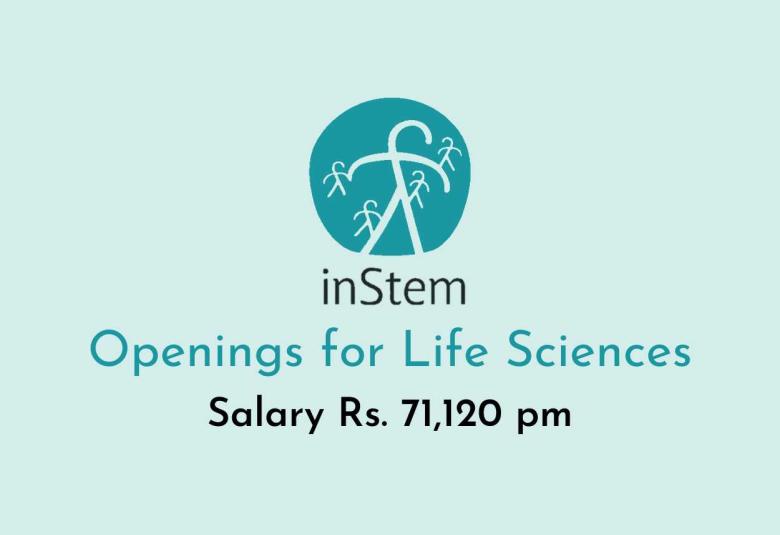 Openings for Life Sciences candidates at InStem