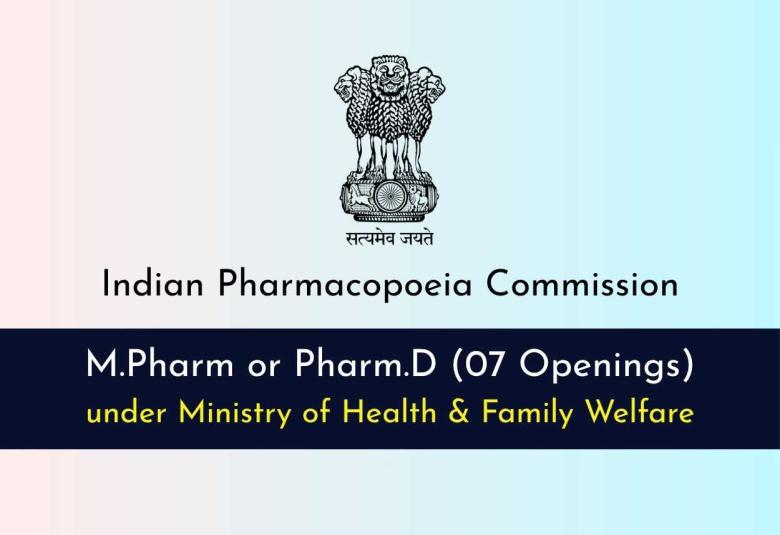 Openings for M.Pharm or Pharm.D under the Ministry of Health & Family Welfare at IPC