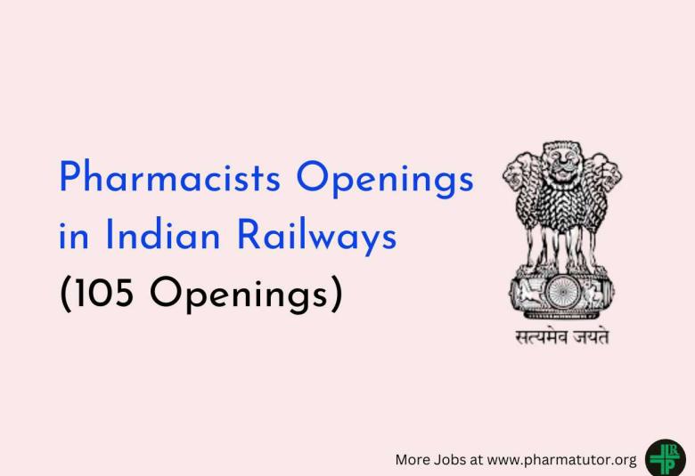 Openings for Pharmacists in Indian Railways
