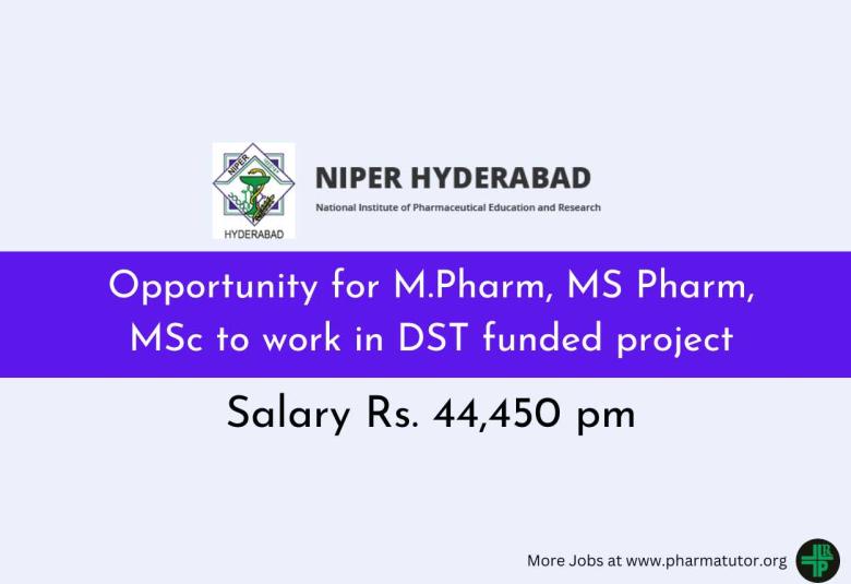 Opportunity for M.Pharm, MS Pharm, MSc to work in DST funded project at NIPER