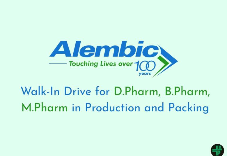 Walk-In Drive for D.Pharm, B.Pharm, M.Pharm in Production and Packing at Alembic Pharma