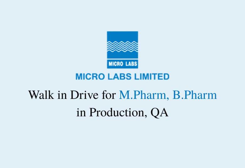 Walk in Drive for M.Pharm, B.Pharm in Production, QA at Micro Labs