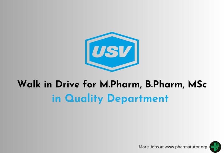 Walk in Drive for M.Pharm, B.Pharm, MSc in Quality at USV Private Limited
