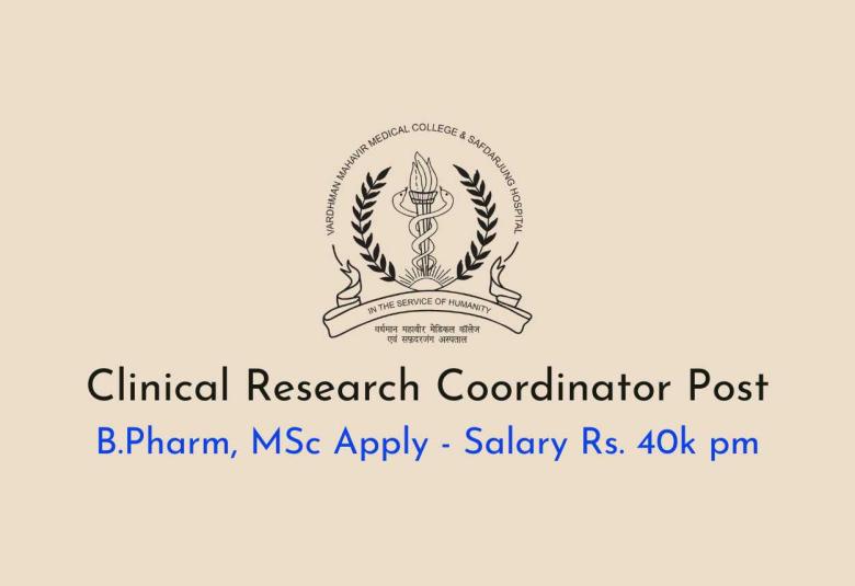 Work as Clinical Research Coordinator at Safdarjung Hospital