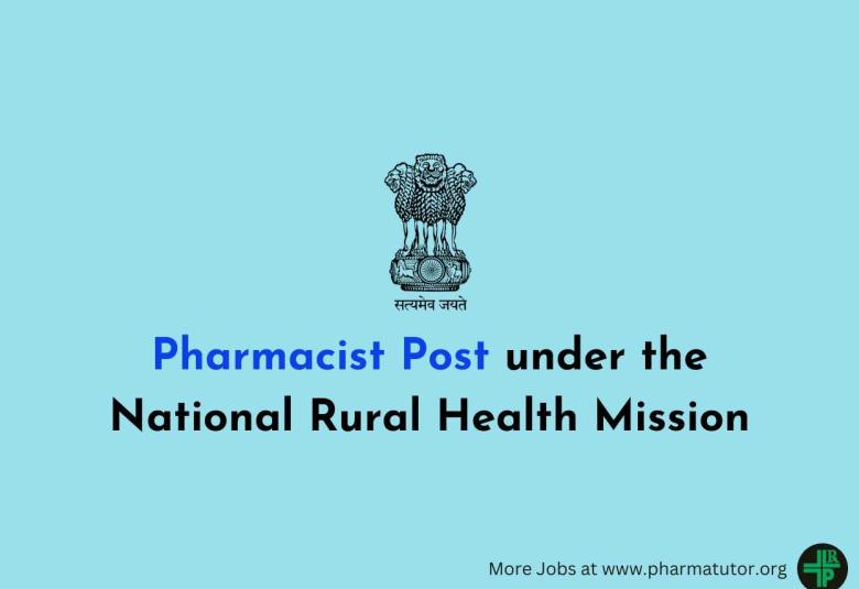 Application are invited for Pharmacist under the National Rural Health Mission