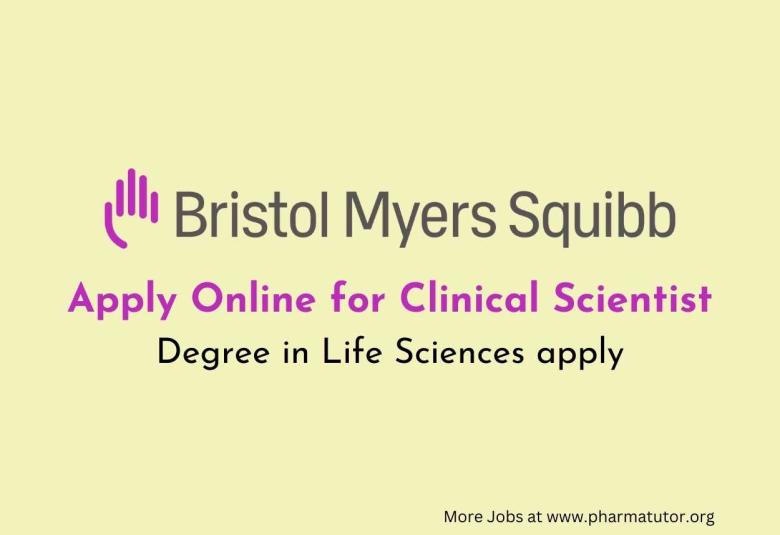 Apply Online for Clinical Scientist at Bristol Myers Squibb