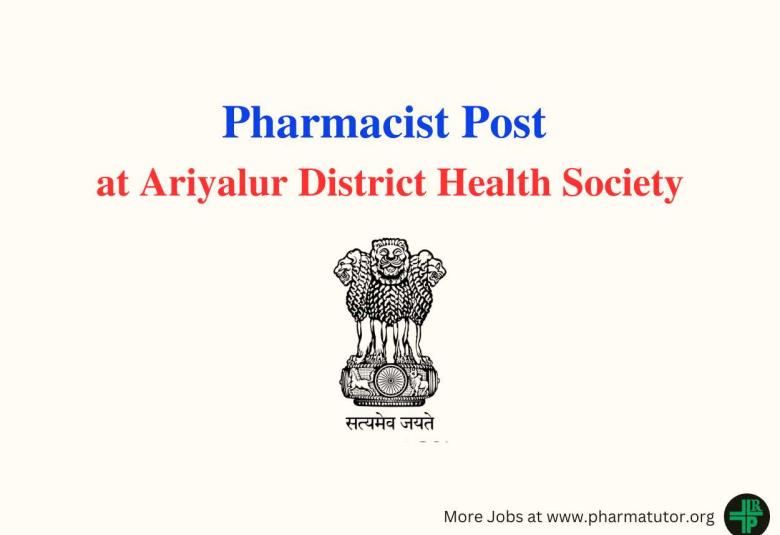 Ariyalur District Health Society Invites applications for Post of Pharmacist
