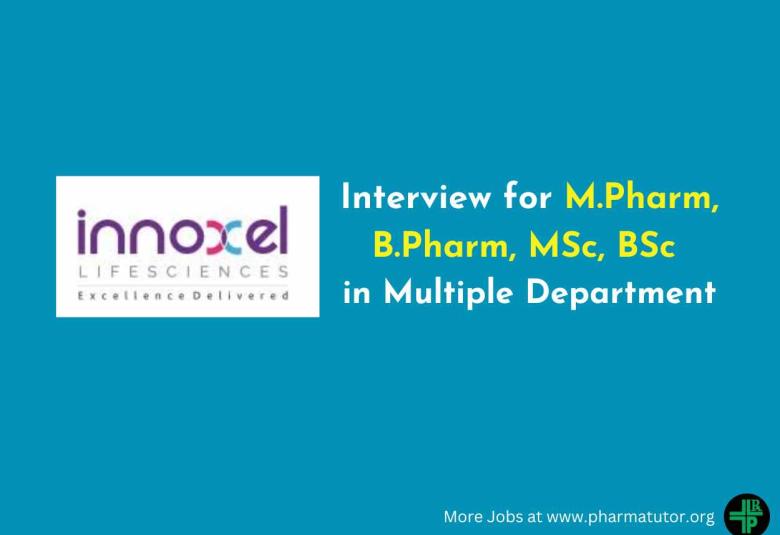 Innoxel Lifesciences Walk in Drive for M.Pharm, B.Pharm, MSc, BSc in Multiple Department
