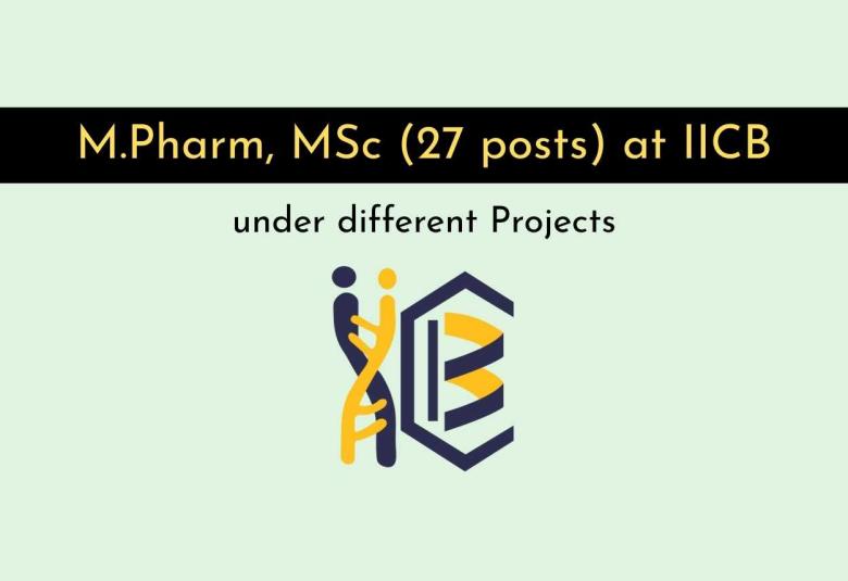 Interview for M.Pharm, MSc to select around 27 posts at IICB