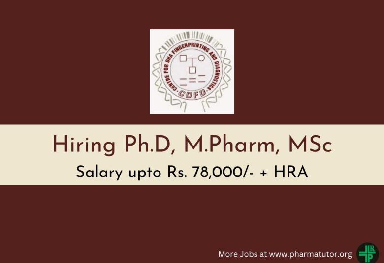 Invites applications from Ph.D, M.Pharm, MSc candidates at CDFD