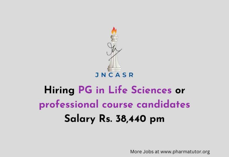 JNCASR Hiring PG in Life Sciences or professional course candidates