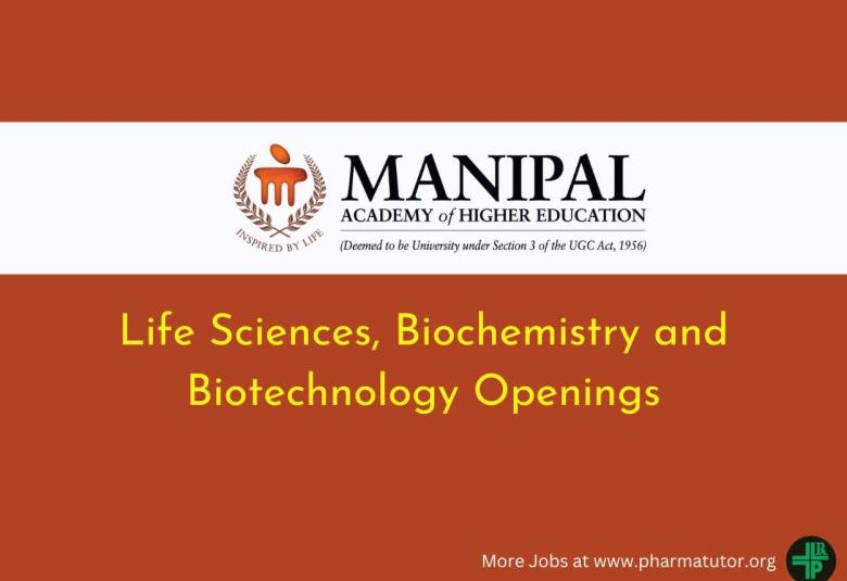 Life Sciences, Biochemistry and Biotechnology Openings at MAHE
