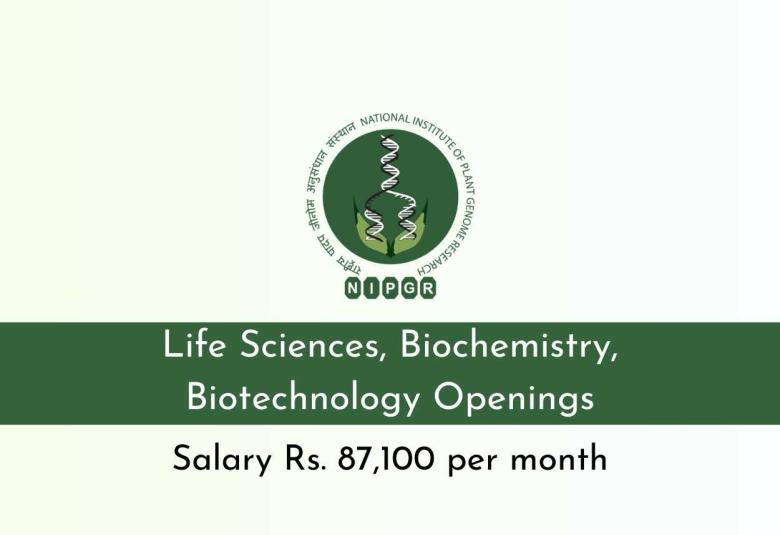 Life Sciences, Biochemistry, Biotechnology Openings at NIPGR