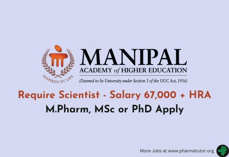 Manipal Academy of Higher Education require Scientist