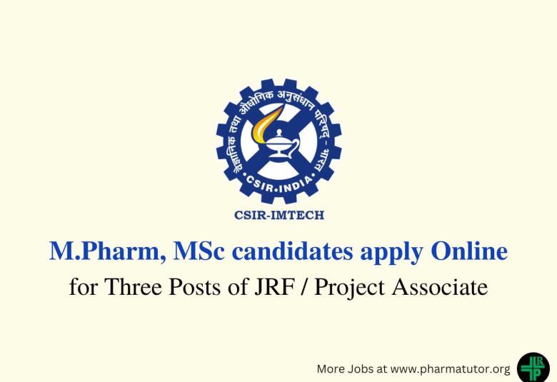 M.Pharm, MSc candidates apply Online for Three Posts of JRF / Project Associate at IMTECH