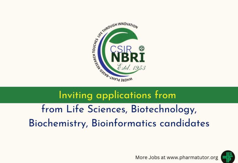 NBRI inviting applications from Life Sciences, Biotechnology, Biochemistry, Bioinformatics candidates