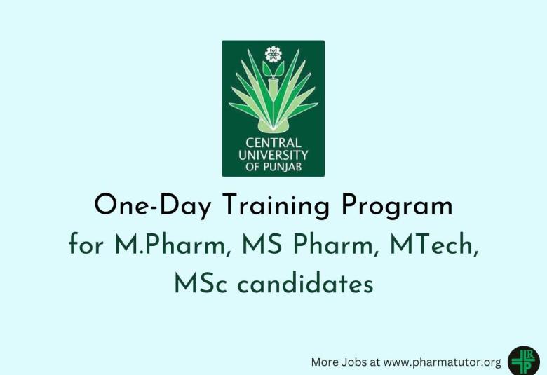 One-Day Training Program for M.Pharm, MS Pharm, MTech, MSc candidates at Central University of Punjab