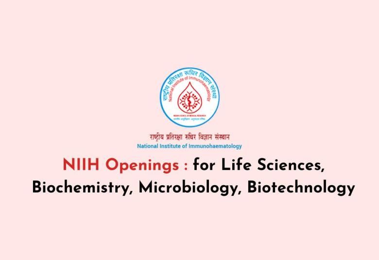 Openings for Life Sciences, Biochemistry, Microbiology, Biotechnology at NIIH