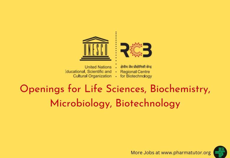 Openings for Life Sciences, Biochemistry, Microbiology, Biotechnology at RCB