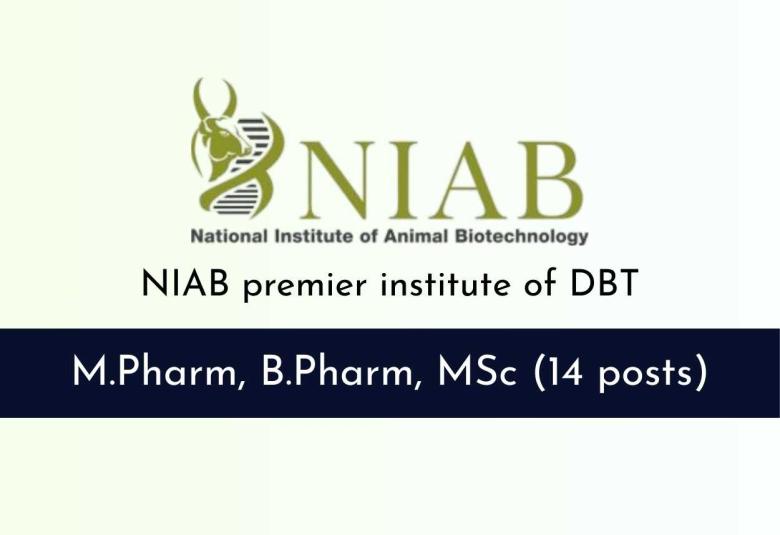 Openings for M.Pharm, B.Pharm, MSc at NIAB premier institute of DBT