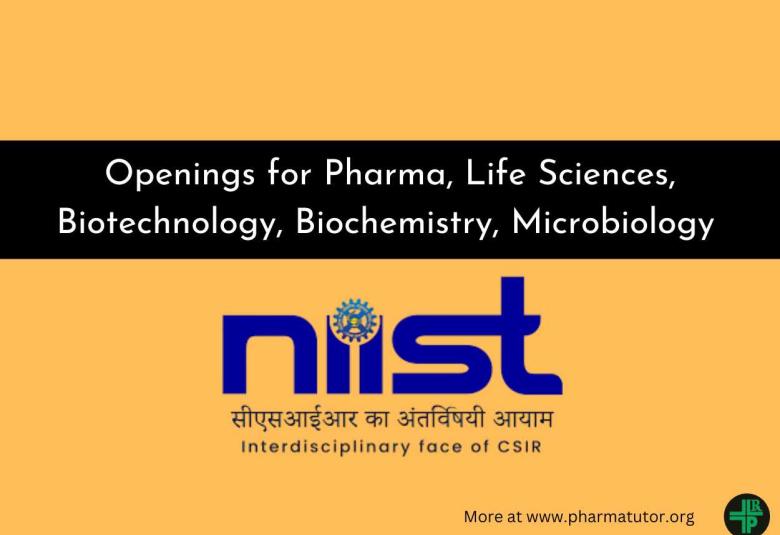 Openings for Pharma, Life Sciences, Biotechnology, Biochemistry, Microbiology candidate at NIIST