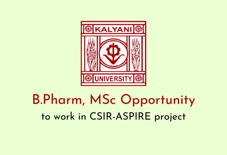 Opportunity for B.Pharm, MSc to work in CSIR-ASPIRE project at University of Kalyani