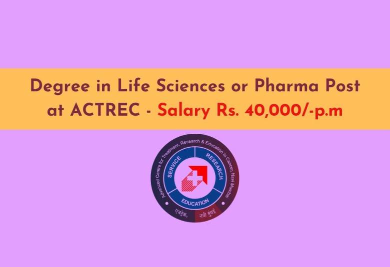 Opportunity for Degree in Life Sciences or Pharma at ACTREC