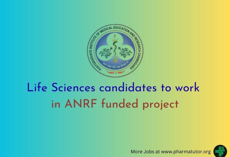 Opportunity for Life Sciences candidates to work in ANRF funded project at PGIMER