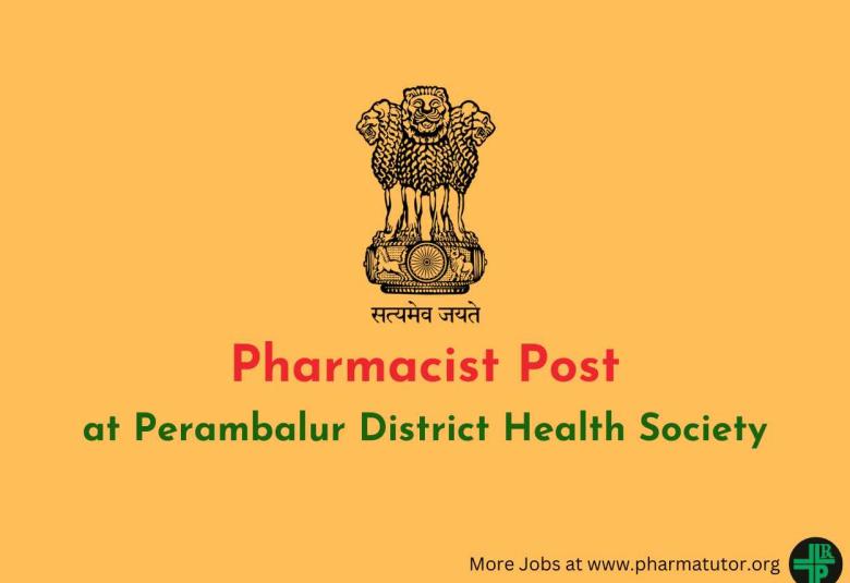 Perambalur District Health Society Invites applications for Post of Pharmacist