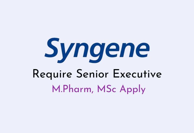 Require Senior Executive at Syngene
