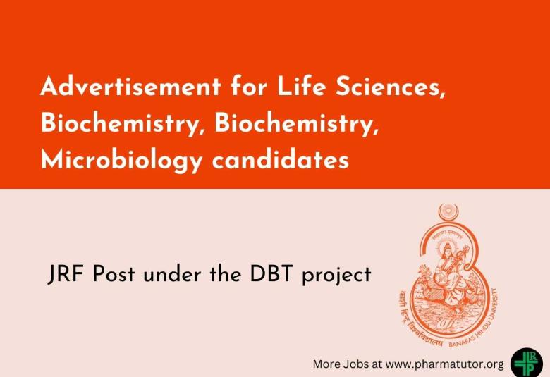 Advertisement for Life Sciences, Biochemistry, Biochemistry, Microbiology candidates at Banaras Hindu University