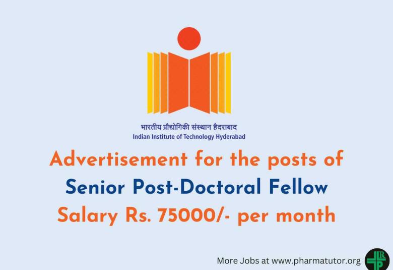 Advertisement for the posts of Senior Post-Doctoral Fellow at IIT Hyderabad