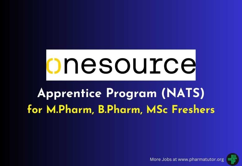 Apprentice Program at OneSource for M.Pharm, B.Pharm, MSc Freshers