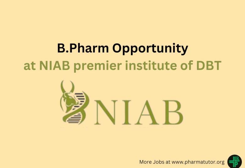 B.Pharm Opportunity at NIAB premier institute of DBT